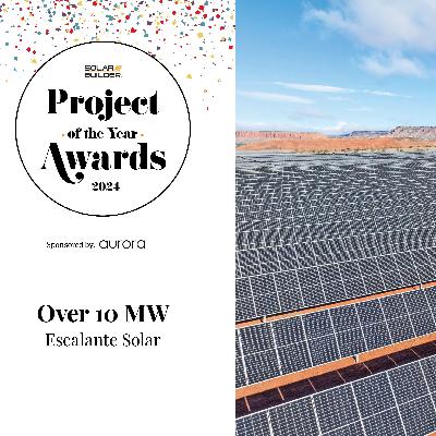 Project of the Year Over 10 MW: Escalante Solar