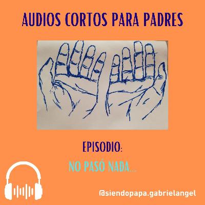 No pasó nada...