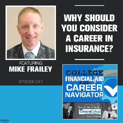 EP 047: Why Should You Consider a Career in Insurance?