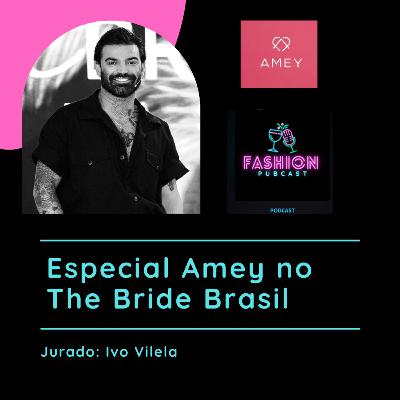 Amey + The Bride Brasil - Ep 4- Ivo Vilela Amey + The Bride Brasil - Ep 4- Ivo Vilela