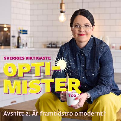 Är framtidstro omodernt?