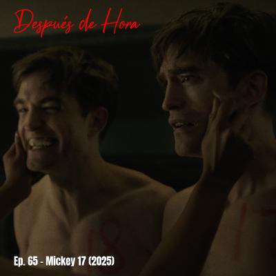 Ep. 65 - Mickey 17