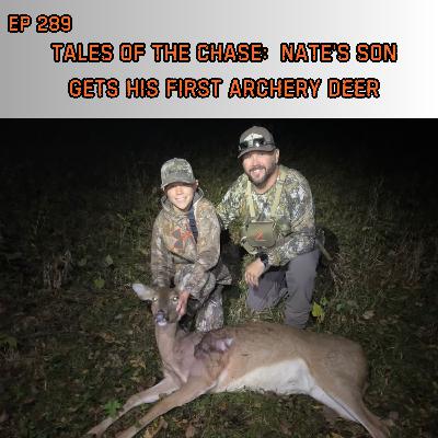 Tales of the Chase: Nate's Son Gets His First Archery Deer - Ep 289
