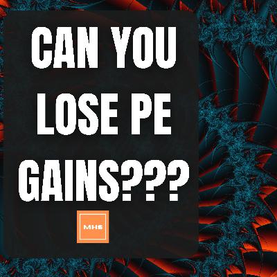 #257 - CAN YOU LOSE PE GAINS???? 🤔🤔🤔