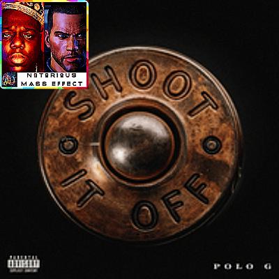 "POLO G - SHOOT IT OFF"