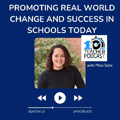 Promoting Real World Change and Success in Schools Today with Misa Sato Promoting Real World Change and Success in Schools Today with Misa Sato