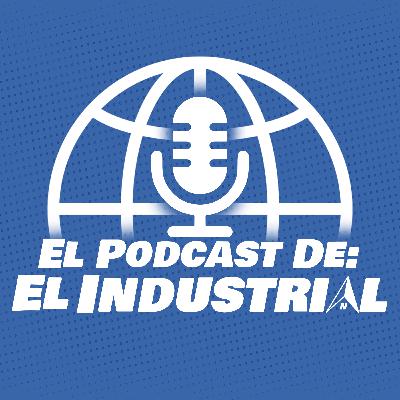 El Podcast de: El Industrial, Ep.7: Claudio Candel