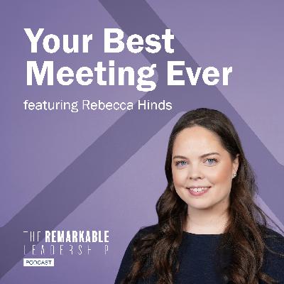 Your Best Meeting Ever with Rebecca Hinds