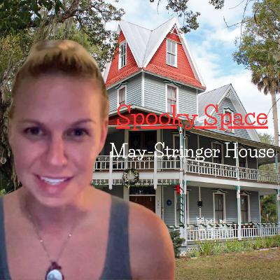 Spooky Space: May - Stringer House