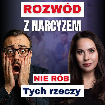 Rozwód z Narcyzem Jak wygrać i chronić dzieci oraz majątek?