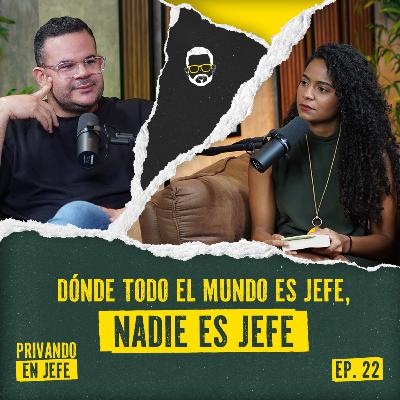 22. Dónde todo el mundo es jefe, nadie es jefe