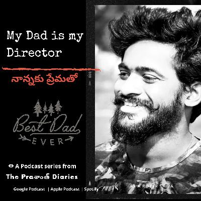 My Dad is my Director Telugu Podcast