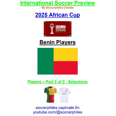 2025 African Cup – Benin Players – Part 2 of 2 – Short Version