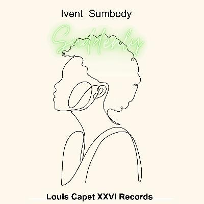 IVENT SUMBODY - SUDDENLY(Prod By Turbani Music)[Amapiano]
