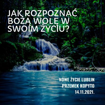 Jak rozpoznać Bożą wolę w swoim życiu?