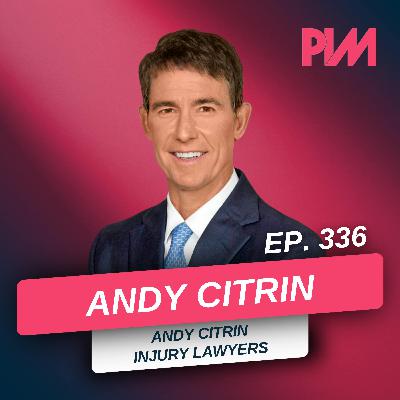 336. Pop the Limits: Get to Court Fast & Win Big w/ Andy Citrin