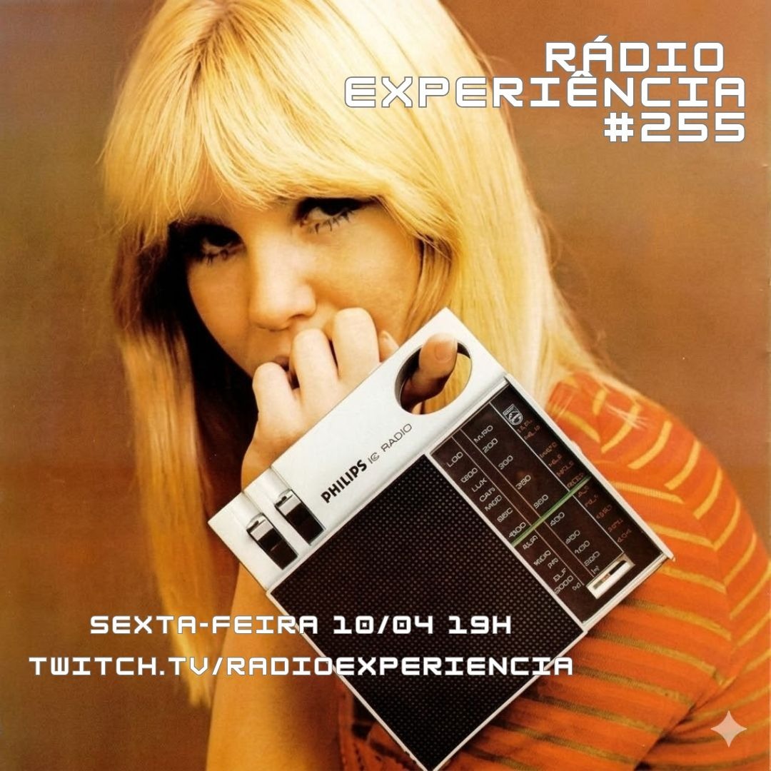 Rádio Experiência #255