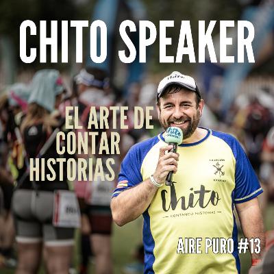 SPEAKER DEPORTIVO, HISTORIAS, FELICIDAD, EMOCIONES || AIRE PURO Podcast #13 CHITO SPEAKER