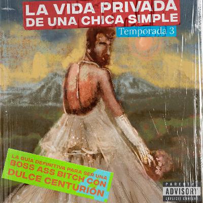 T03EP04 - La guía definitiva para ser una Boss Ass Bitch con Dulce Centurión T03EP04 - La guía definitiva para ser una Boss Ass Bitch con Dulce Centurión