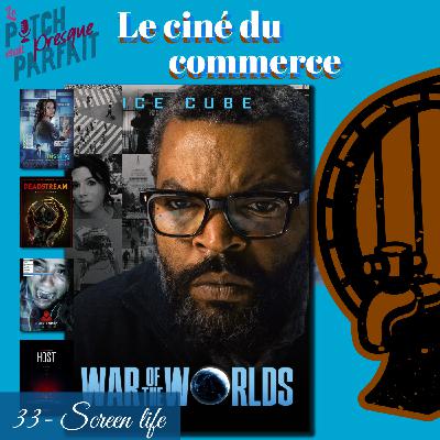 33 - SCREEN LIFE - LE CINÉ DU COMMERCE