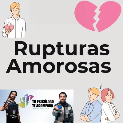Rupturas Amorosas Rupturas Amorosas