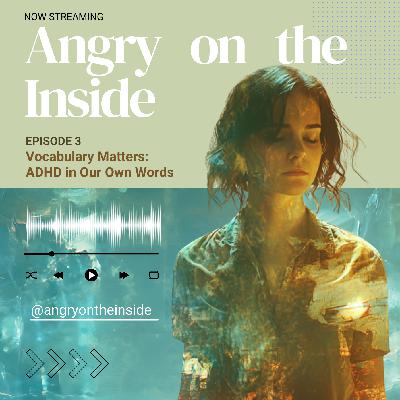 S1 E3 The Words That Wound ADHD Women: How Labels Shape Shame, Identity & Healing S1 E3 The Words That Wound ADHD Women: How Labels Shape Shame, Identity & Healing