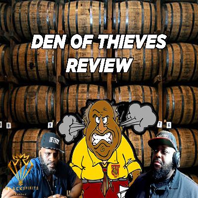 S13E7: DEN OF THIEVES: Chocolate Whiskey Letdown?