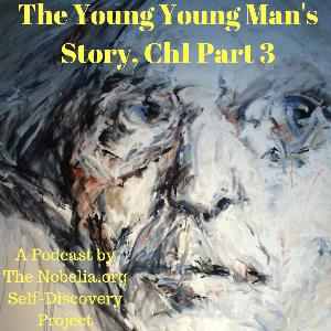 The Young Young Man's Story, Ch1 Part 3 The Young Young Man's Story, Ch1 Part 3