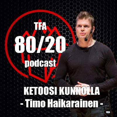 138. Ketoosi Kunnolla - Timo Haikarainen 138. Ketoosi Kunnolla - Timo Haikarainen