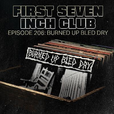 Episode 206 - Burned Up Bled Dry
