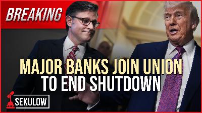 BREAKING: Major Banks Join Union to End Shutdown