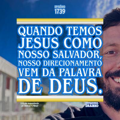Quando temos Jesus como nosso Salvador, nosso direcionamento vem da Palavra de Deus. Quando temos Jesus como nosso Salvador, nosso direcionamento vem da Palavra de Deus.