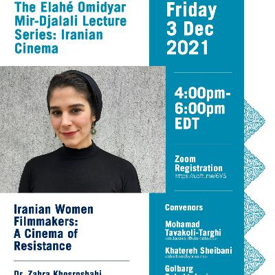 Zahra Khosrowshahi: Iranian Women Filmmakers & A Cinema of Resistance