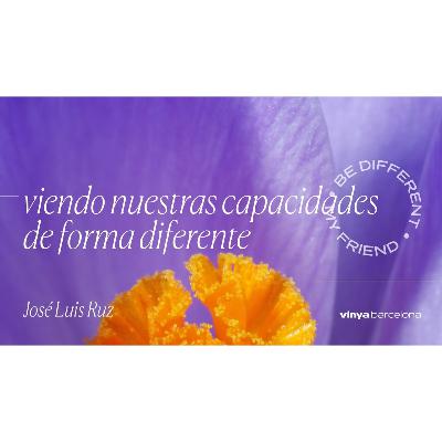 Viendo nuestras capacidades de forma diferente Viendo nuestras capacidades de forma diferente