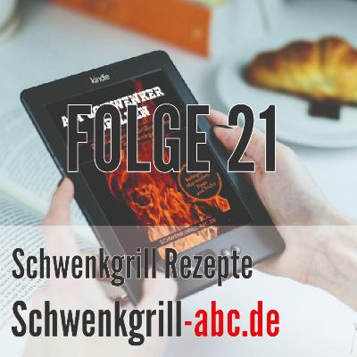 Schwenkgrill Rezepte - Inspirationen, Rezeptideen und Anleitung - Folge 21