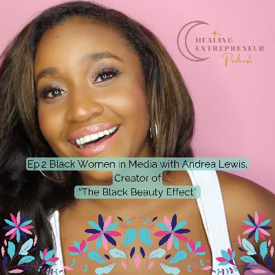 Black Women in Media with Andrea Lewis Black Women in Media with Andrea Lewis
