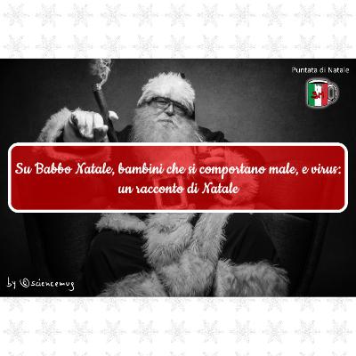 Su Babbo Natale, bambini che si comportano male, e virus: un racconto di Natale