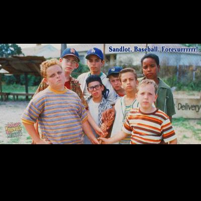 Sandlot. Baseball. Forevurrrrrr!