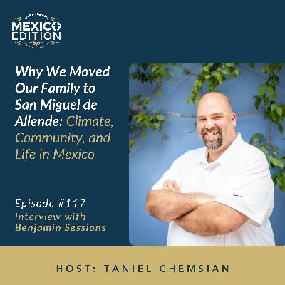 Why We Moved Our Family to San Miguel de Allende: Climate, Community, and Life in Mexico