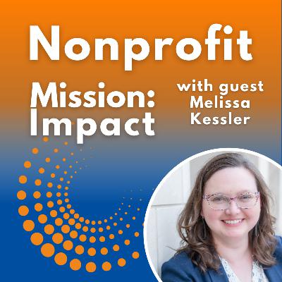 When the Stakes Are High: Centering People in Tough Nonprofit Leadership Moments with Melissa Kessler