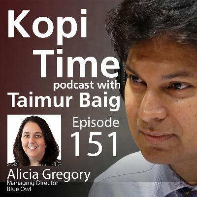 Kopi Time E151 - Private Equity with Alicia Gregory, Blue Owl