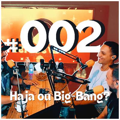 Teto de Vidro #002 - Haja ou Big-bang?