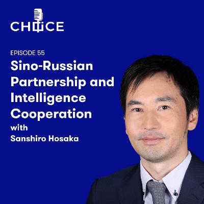 Sino-Russian Partnership and Intelligence Cooperation with Sanshiro Hosaka Sino-Russian Partnership and Intelligence Cooperation with Sanshiro Hosaka