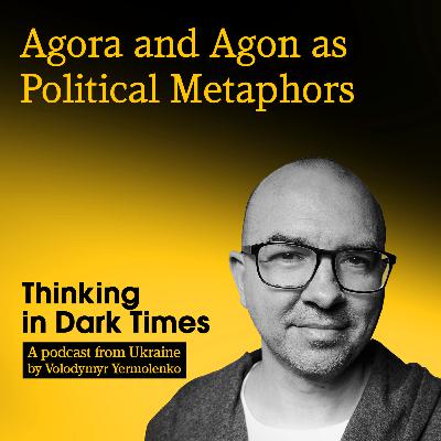 Talk or Fight: Agora and Agon as Political Metaphors