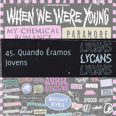 Lycans 45 - Quando Éramos Jovens