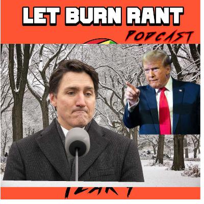 WASSUP WITH CANADA? SNOWSTORM IN NYC? #LETBURNRANT🔥