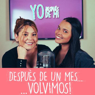 ¡Después de un mes...Volvimos!