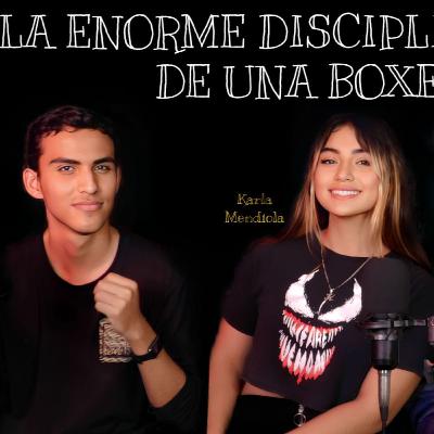 CONSTANCIA Y DISCIPLINA, ENTREVISTA A KARLA MENDIOLA/SUELTA EL DATO-PODCAST #24