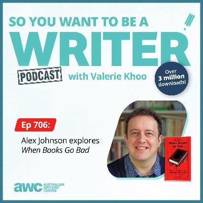Writing Podcast Episode 706: Alex Johnson explores 'When Books Go Bad' Writing Podcast Episode 706: Alex Johnson explores 'When Books Go Bad'