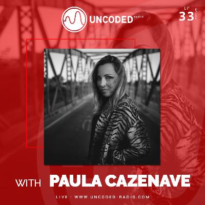 Uncoded Radio Present Uncoded Session #EP33 by Paula Cazenave